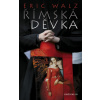 Římská děvka - Eric Walz