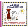 A Doggie and a Pussycat How the Doggie tore his pants About a doll that cried faintly - Čapek Josef