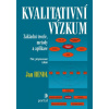 Kvalitativní výzkum - Jan Hendl