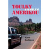 Toulky Amerikou - Karel Sedláček