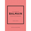 Little Book of Balmain - Karen Homer, Welbeck Publishing Group