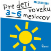 Pre deti vo veku 3-6 mesiacov