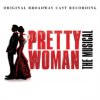 Original Broadway Cast Recording - Pretty Woman The Musical CD