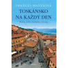 Toskánsko na každý den - Mayesová Frances