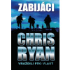 Zabijáci - Chris Ryan