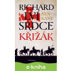 E-kniha Richard Lví srdce: Křižák - Ben Kane