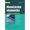 Manažerská ekonomika (Miloslav Synek a kolektiv - vyd. Grada)