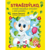 Strašidýlko, které neumělo strašit a další pohádky - Zuzana Švarcová