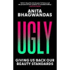 Ugly - Anita Bhagwandas, Blink Publishing