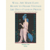 Wall Art Made Easy: Ready to Frame Vintage Art Deco Fashion Prints: 30 Beautiful Illustrations to Transform Your Home (Barbara Ann Kirby)()