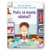 Prečo sa musím obliekať? kuk pod okienko