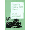 Filosofie tváří tvář zániku - Milan Machovec