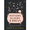 Potions, Elixirs & Brews - Anais Alexandre