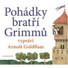 Pohádky bratří Grimmů vypráví Arnošt Goldflam (audiokniha pro děti) - bratři Grimmové, Radek Malý