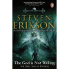 The God is Not Willing - Steven Erikson, Transworld