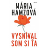 Vysníval som si ťa