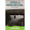 E-kniha Zítřek ti nikdo neslíbil - Kateřina Karolová
