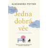 Jedna dobrá věc - Alexandra Potter