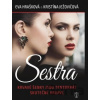 Sestra - Kristína Ježovičová, Eva Hrašková