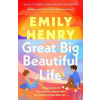 Great Big Beautiful Life - Henryová Emily