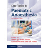 Core Topics in Paediatric Anaesthesia (James Ip,Grant Stuart,Isabeau Walker,Ian James)(Pevná)