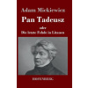 Pan Tadeusz oder Die letzte Fehde in Litauen