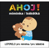 Ahoj! miminka / bábätká Leporelo pro miminka / pre bábätká