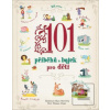 101 příběhů a bajek pro… (Sarra Torretta; Chiara Cioni)