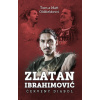 Zlatan Ibrahimovič Červený diabol - Tom Oldfield, Matt Oldfield