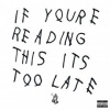 Drake - If You're Reading This Too Late [CD]