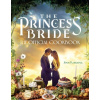The Princess Bride: Official Cookbook - Jenn Fujikawa