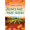 Slunce nad Wahi-Koura - Román z Nového Zélandu - Anne Laureen