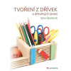 Tvoření z dřívek