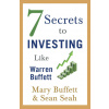 7 Secrets to Investing Like Warren Buffett