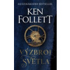 Výzbroj svetla - Ken Follett