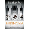 Hrdinovia - Smrteľníci a príšery, výpravy a dobrodružstvá Stephen Fry