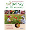 Bylinky pro děti a maminky - Magdaléna Staňková-Kröhnová