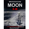 Mission Moon 3-D (David Eicher)