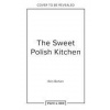 Sweet Polish Kitchen (Ren Behan)(Pevná)