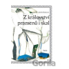 Z království pramenů i skal - Ludmila Klukanová