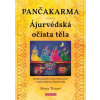 Pančakarma Ájurvédská očista těla - Maya Tiwari