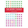 100 More Things Every Designer Needs To Know About People