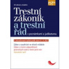 Trestní zákoník a trestní řád s poznámkami a judikaturou - 9. aktualizované vydání podle stavu k 1. 9. 2022 - Jiří Jelínek