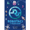 Roboťáci z Talentzemě - Jitka Severinová, Stanislava Korcová, Milan Lesniak (ilustrátor)