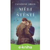E-kniha Měli štěstí - Catherine Hokin