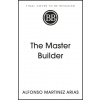 Master Builder (Alfonso Martinez Arias)(Brožovaná)
