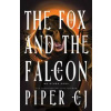The Fox and the Falcon - Piper CJ, Sourcebooks, Inc