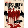 Nejhorší sérioví vrazi světa Šokující pravdivé příběhy nejbarbarštějších zločinců historie - Jamie King