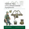 Vietnam War US & Allied Combat Equipments (Rottman Gordon L.)