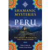 Shamanic Mysteries of Peru